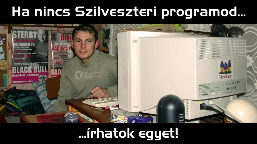 Ha nincs Szilveszteri programod... írhatok egyet!