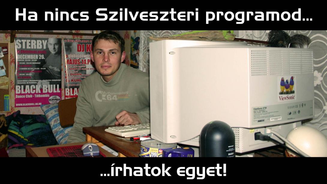 Ha nincs Szilveszteri programod... írhatok egyet!